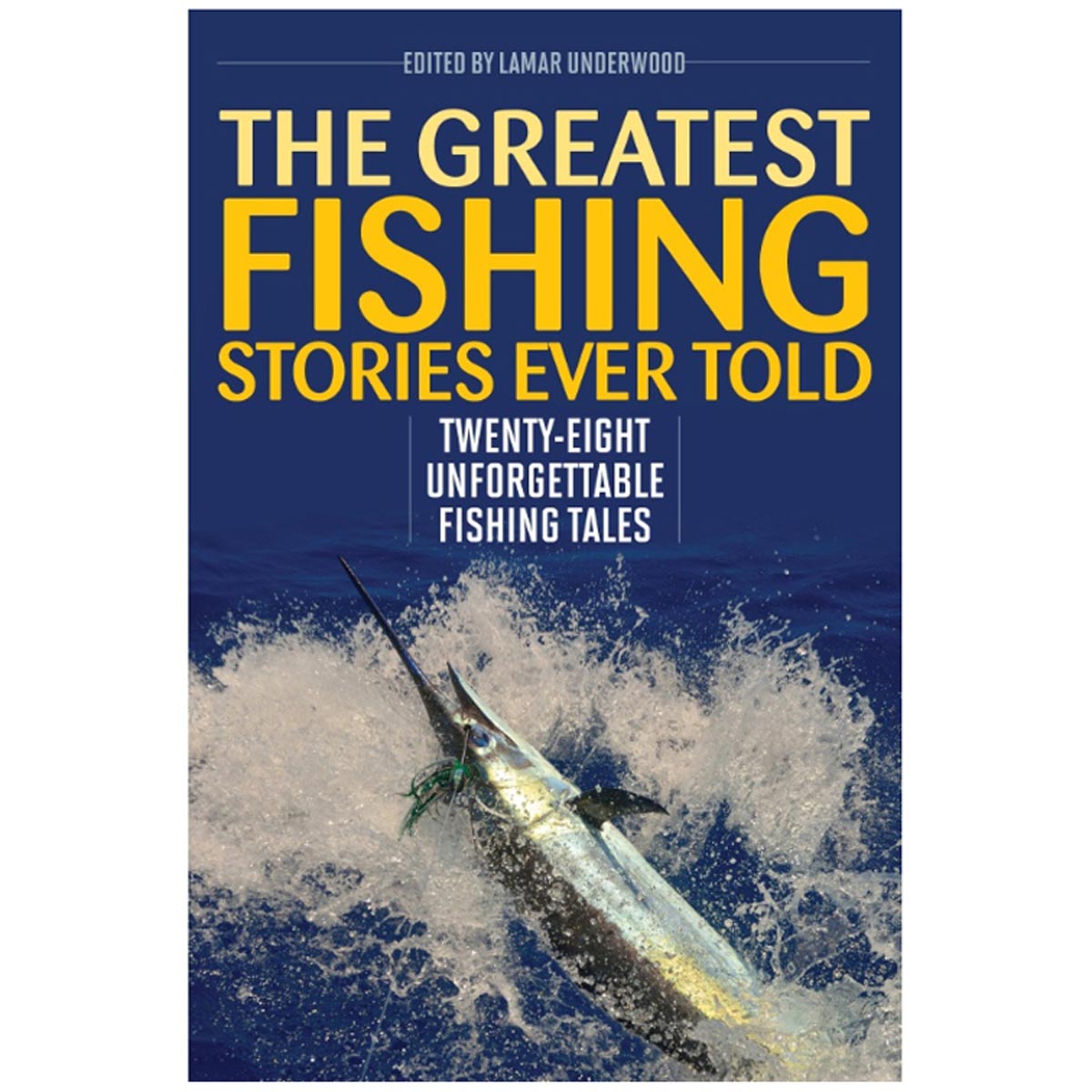 The Greatest Fishing Stories Ever Told